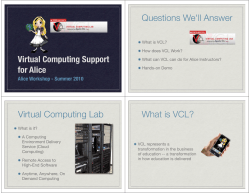 Questions We`ll Answer Virtual Computing Lab What is VCL?