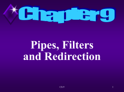 Ch 9 Pipes, Filters, and Redirection