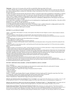 Tiebreaker - In the event of a tie game at the end of the second half