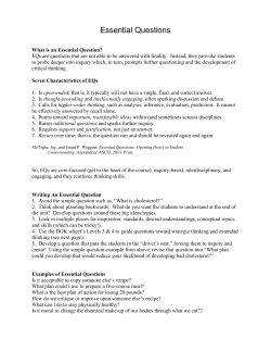 Essential Questions What is an Essential Question? EQs are