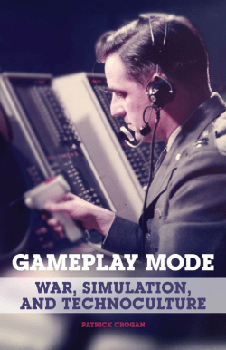 Gameplay Mode : War, Simulation, and Technoculture