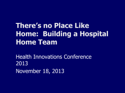 There`s no Place Like Home &ndash; Building a Hospital Home Team