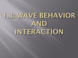 Wave Behavior and Interaction