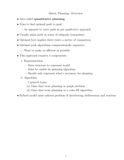 Metric Planning: Overview &bull; Also called quantitative planning &bull; Tries