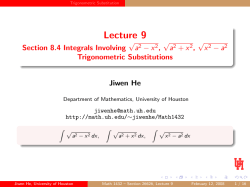 Lecture 9 - Section 8.4 Integrals Involving a2-x2, a2+x2, x2