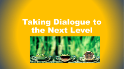 Taking Dialogue to the next level