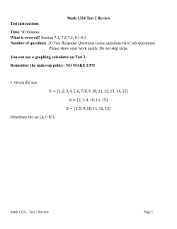 Math 1324 Test 3 Review Test instructions Time: 90 minutes What is