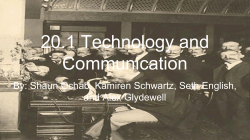 20.1 Technology and Communication