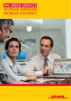 DHL GREEN SERVICES DECREaSE EmISSIoNS. INCREaSE
