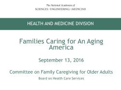 Rapidly rising numbers of older adults and fewer family caregivers to