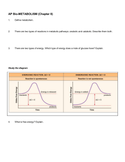 AP Bio-METABOLISM (Chapter 8) 1. Define metabolism. 2. There