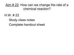 Aim # 22: How can we change the rate of a chemical reaction?