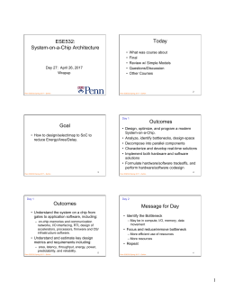 ESE532: System-on-a-Chip Architecture Today Goal Outcomes
