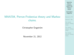 MAA704, Perron-Frobenius theory and Markov chains.