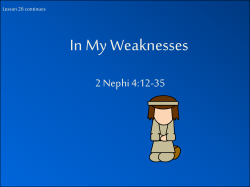 Lesson 26 continues 2 Nephi 4 In my weaknesses Power pt