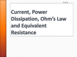 Current, Power Dissipation, Ohm*s Law and Equivalent