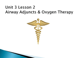 Lesson 6 Airway Adjuncts Oxygen Therapy