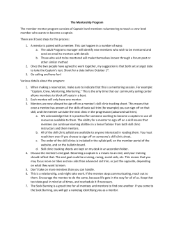 The Mentorship Program The member mentor program consists of