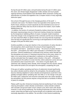 During the past 40 million years, and particularly during the past