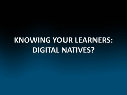 KNOWING YOUR LEARNERS: DIGITAL NATIVES?