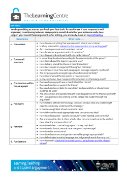 EDITING You begin editing as soon as you finish your first draft. Re