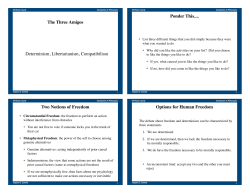 Determinism, Libertarianism, Compatibilism The