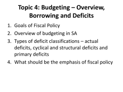 Topic 4: Budgeting * Overview, Borrowing and Deficits