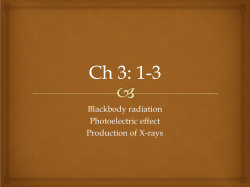 Blackbody radiation Photoelectric effect Production of X-rays