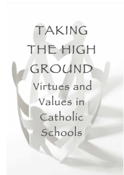 Taking the High Ground - Virtues and Values in Catholic Schools