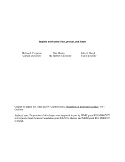 Implicit motivation: Past, present, and future Melissa J. Ferguson