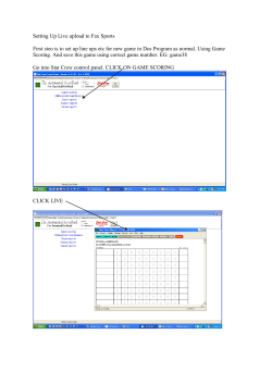 Setting Up Live upload to Fax Sports First steo is to set up line ups