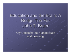 Education and the Brain: A Bridge Too Far John T. Bruer