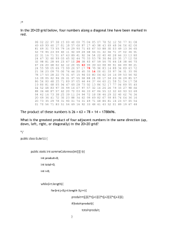/* In the 20&times;20 grid below, four numbers along a diagonal line have