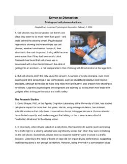 Driven to Distraction Driving and cell phones don`t mix. Adapted