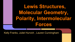 Lewis Structures, Molecular Geometry, Polarity, Intermolecular Forces