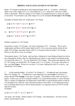 BIDDING AND PLAYING HANDS IN NO TRUMPS Open 1 No Trump
