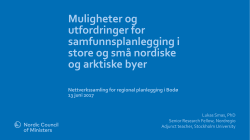Muligheter og utfordringer for samfunnsplanlegging i store og sm&aring;