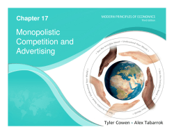 Monopolistic Competition and Advertising Monopolistic Competition