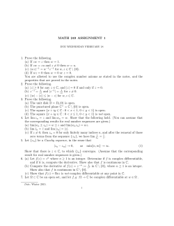 MATH 249 ASSIGNMENT 1 1. Prove the following. (a) If zw = z then