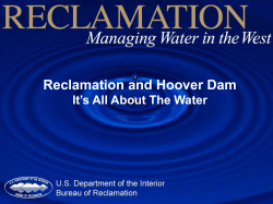 Reclamation and Hoover Dam It`s All About The Water The Bureau