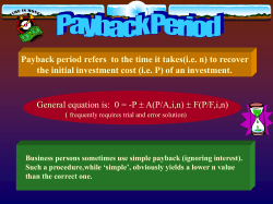 Payback period refers to the time it takes(ie n)