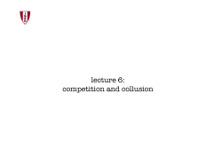 lecture 6: competition and collusion