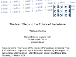 The Next Steps to the Future of the Internet William Dutton Oxford