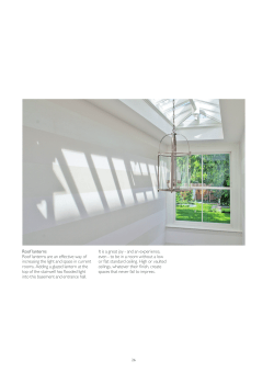 Roof lanterns Roof lanterns are an effective way of increasing the