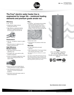 The Fury&reg; electric water heater line is engineered for longer life