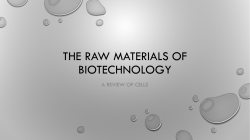 The raw materials of biotechnology