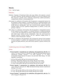 Ribavirin: Class: Antiviral Agent. Indications: Inhalation: Treatment of