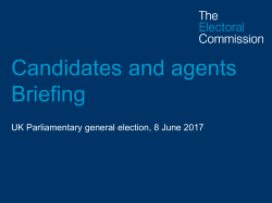 Briefing for candidates and agents UK Parliamentary elections