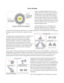 Ozone Reading Ozone is a molecule made up of three atoms of