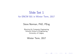 Slide Set 1 - for ENCM 501 in Winter Term, 2017